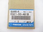 Genuine Oem Mazda EG21-50-481B Passenger Rh Rear Wheel Arch Stone Guard. Fixed Price $18.62.
