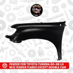 Fender For Toyota Tundra 00-06 Lh W/o Flares Except Double Cab. Fixed Price $188.99.